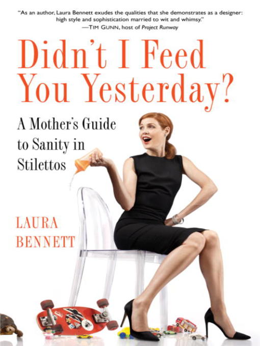 Title details for Didn't I Feed You Yesterday? by Laura Bennett - Available
